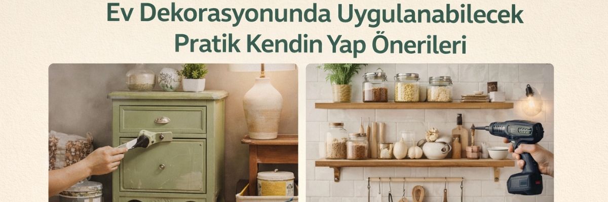 Ev Dekorasyonunda Uygulanabilecek Pratik Kendin Yap Önerileri